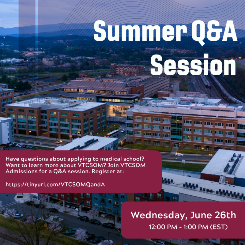 Summer Q&A Session with VTCSOM Admissions
