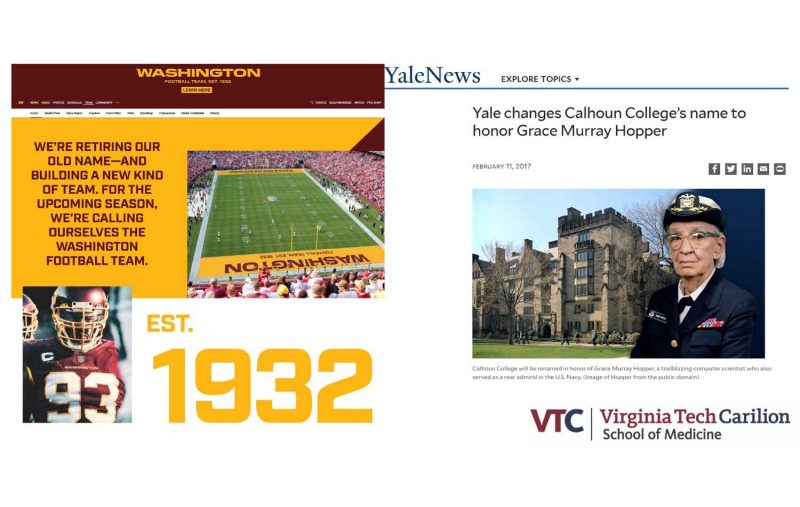 Two headlines. First one states: "We're retiring our old name and building a new kind of team. For the upcoming season, we're calling ourselves the Washington Football Team." Second one: Yale changes Calhoun College's name to honor Grace Murray Hopper.