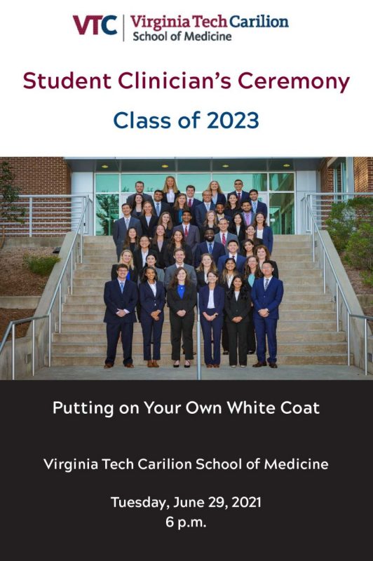 VTCSOM Student Clinician Ceremony Class of 2023 - Putting on your own white coat - Tuesday June 29 2021 6pm