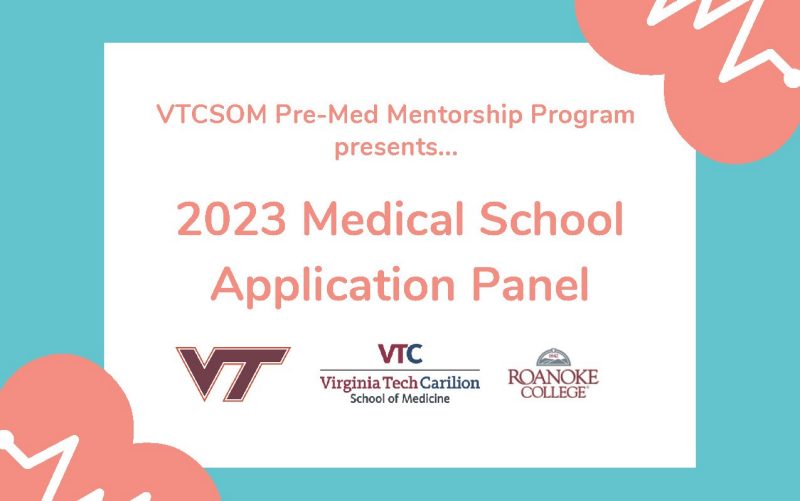 VTCSOM Pre-Med Mentorship Program presents... 2023 Medical School Application Panel. VT, VTCSOM, Roanoke College
