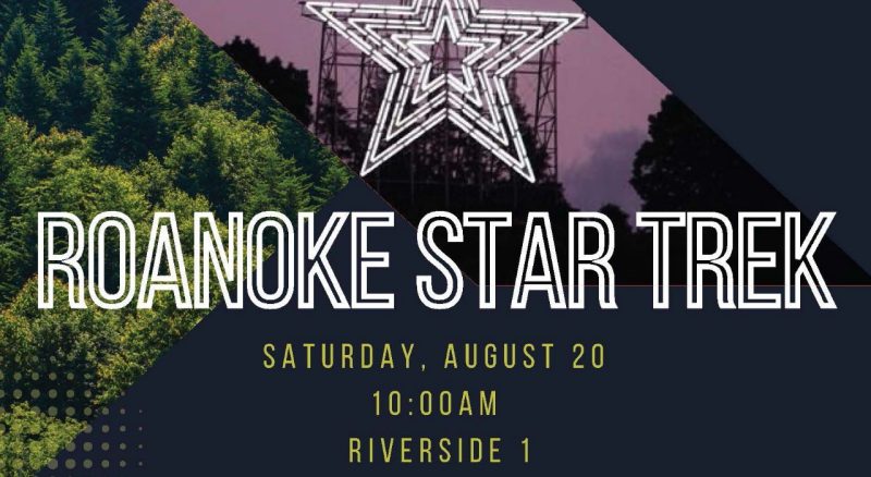 Image of the Roanoke Star. Text: Roanoke Star Trek, Saturday August 20, 10:00am Riverside 1