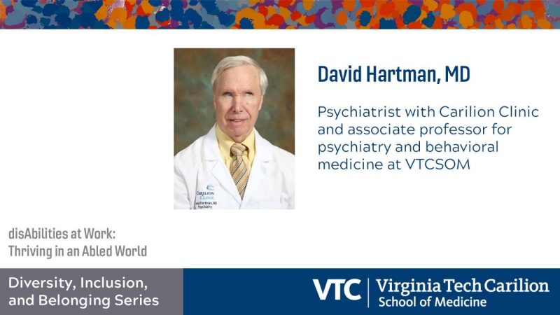 David Hartman MD Psychiatrist with Carilion Clinic and associate professor for psychiatry and behavioral medicine at VTCSOM