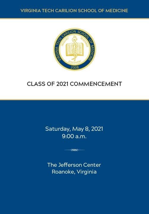 Class of 2021 commencement. Saturday May 8, 2021. 9am. The Jefferson Center, Roanoke Virginia.