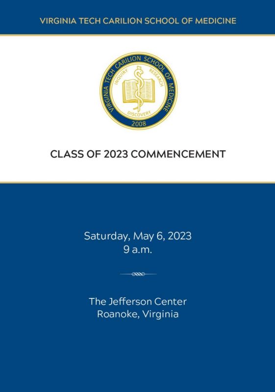 Class of 2023 commencement. Saturday May 6, 2023. 9am. The Jefferson Center, Roanoke Virginia.