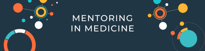 Mentoring in Medicine