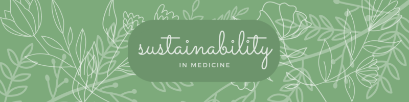 Sustainability in Medicine