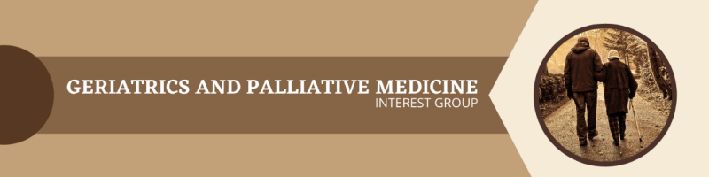 Geriatrics and Palliative Medicine Interest Group