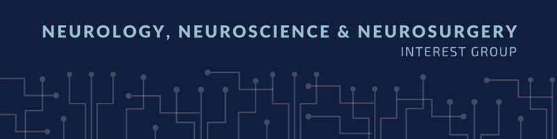 Neurology, Neuroscience & Neurosurgery Interest Group