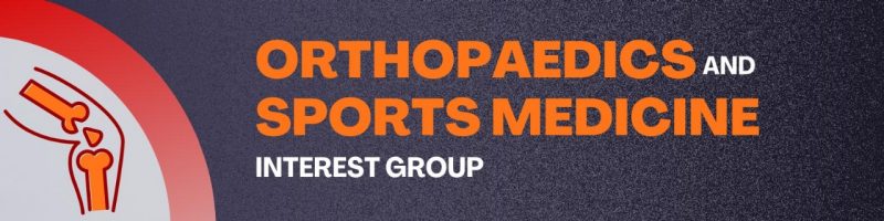 Orthopaedics and Sports Medicine Interest Group
